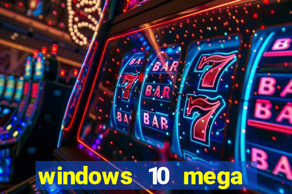 windows 10 mega lite premium download